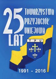 Thumb 25 lat towarzystwa przyjaci%c3%b3%c5%82 uniejowa 1991 2016